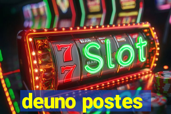 deuno postes